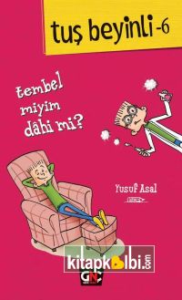 Tuş Beyinli 6 Tembel Miyim Dahi Mi