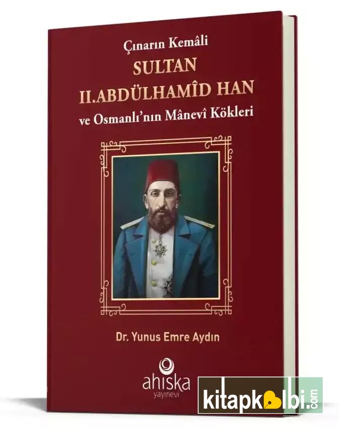 Çınarın Kemali Sultan II. Abdülhamid Han