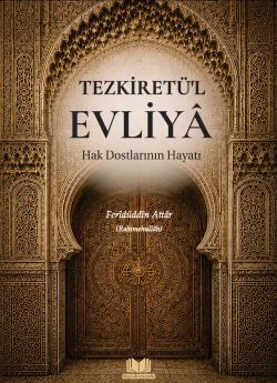 Tezkiretül Evliya Hak Dostlarının Hayatı