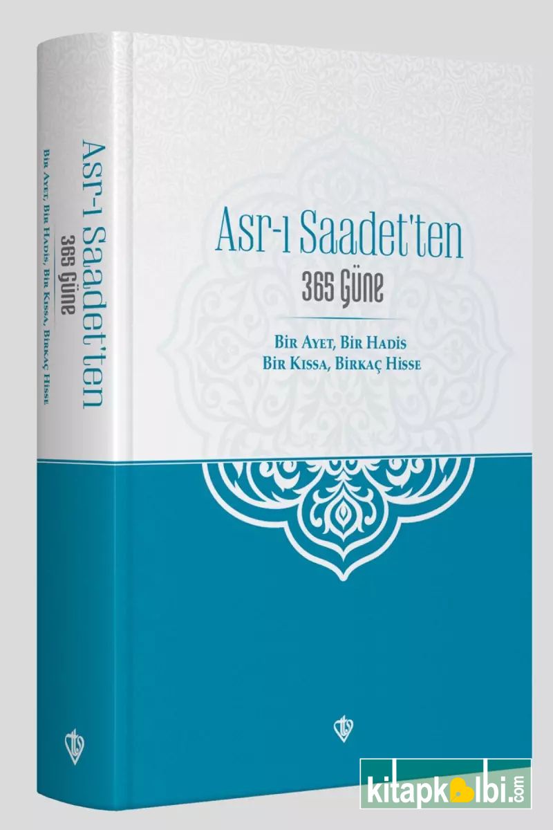 Asrı Saadetten 365 Güne Bir Ayet Bir Hadis
