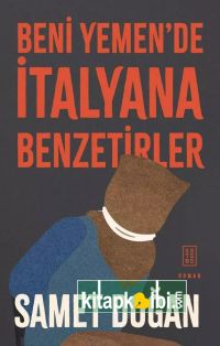 Beni Yemende İtalyana Benzetirler