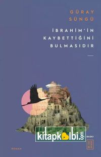 İbrahimin Kaybettiğini Bulmasıdır