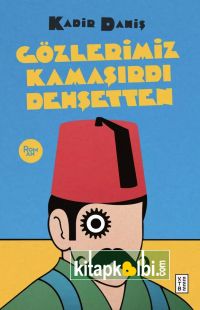 Gözlerimiz Kamaşırdı Dehşetten