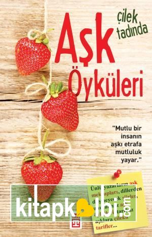 Çilek Tadında Aşk Öyküleri