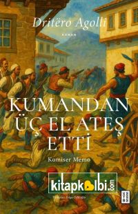 Kumandan Üç El Ateş Etti