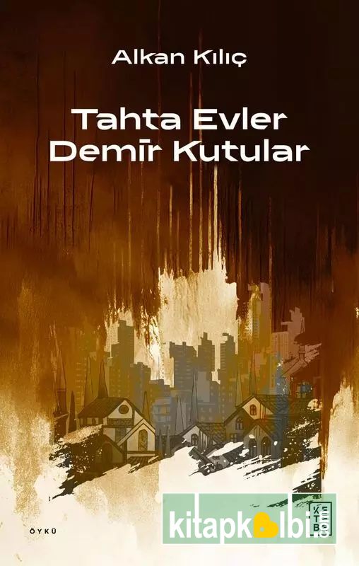Tahta Evler Demir Kutular