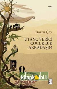 Utanç Verici Çocukluk Arkadaşım