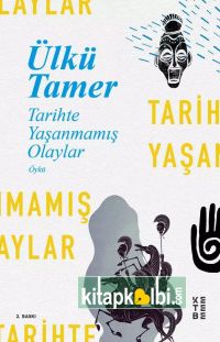 Tarihte Yaşanmamış Olaylar