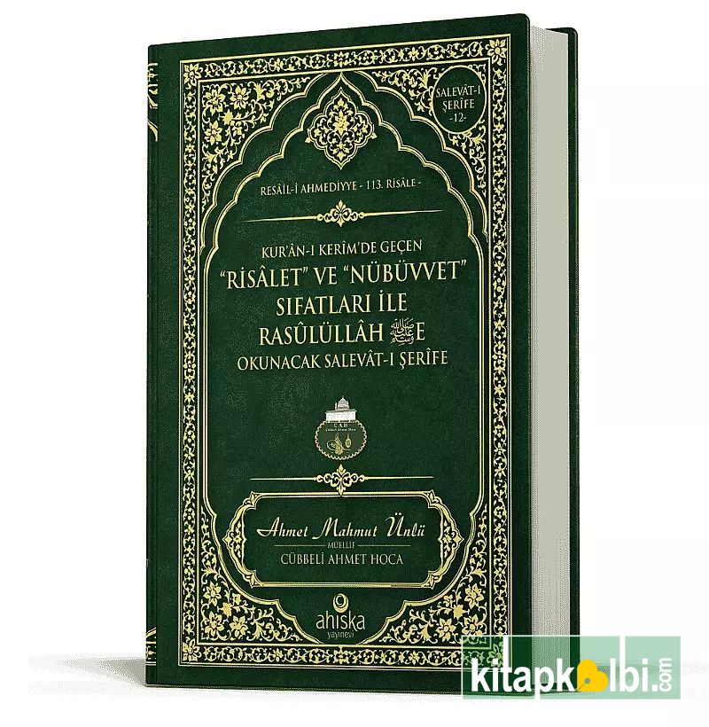 Risalet ve Nübüvvet Sıfatları ile Rasulullaha Okunacak Salavatı Şerife