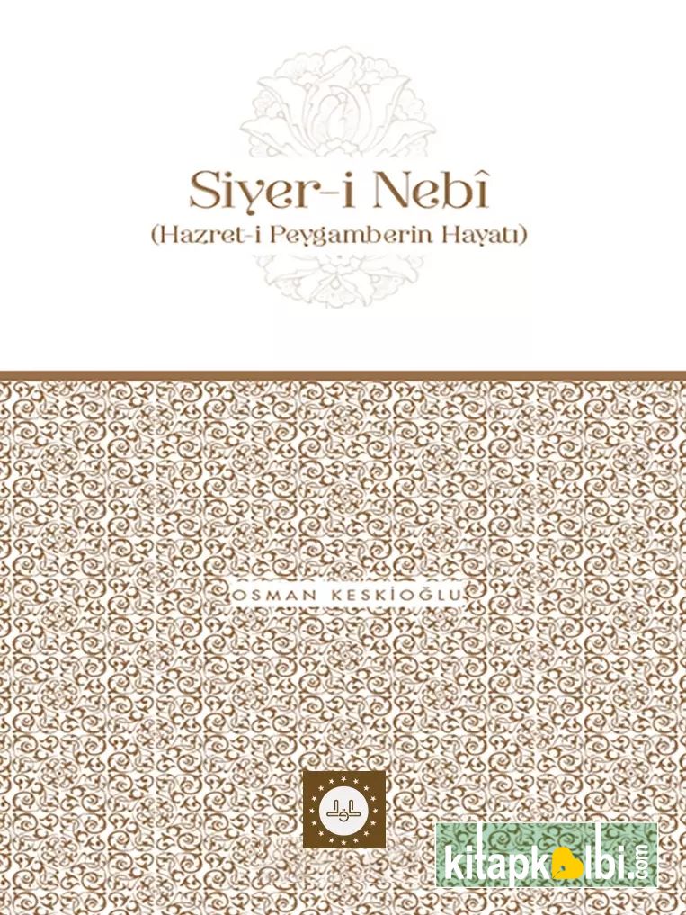 Siyeri Nebi Hazreti Peygamberin Hayatı