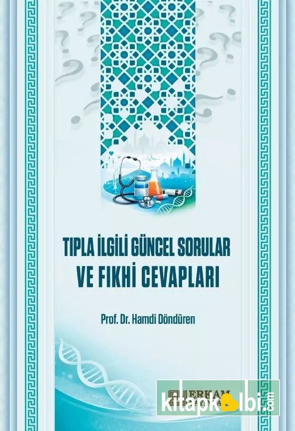 Tıpla İlgili Güncel Sorular Ve Fıkhi Cevapları