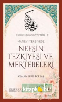 Manevi Terbiyede Nefsin Tezkiyesi Ve Mertebeleri
