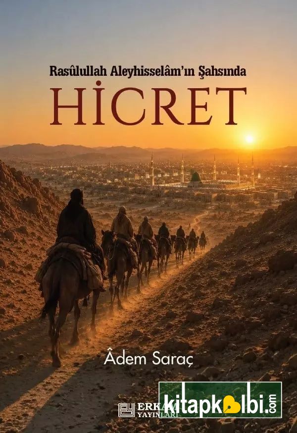 Rasulullah Aleyhisselamın Şahsında Hicret 