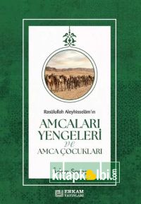 Rasulullah Aleyhisselamın Amcaları Yengeleri Ve Amca Çocukları