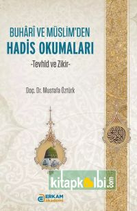 Buhari ve Müslimden Hadis Okumaları