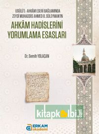 Ahkam Hadislerini Yorumlama Esasları