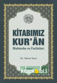 Kitabımız Kuran Muhtevası ve Faziletleri