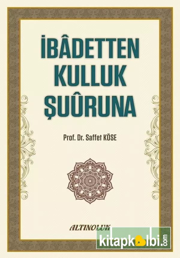 İbadetten Kulluk Şuuruna