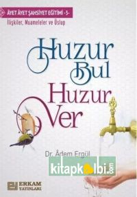 Huzur Bul Huzur Ver