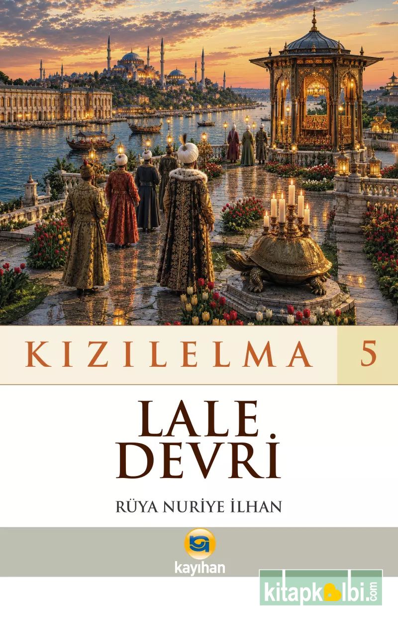 Kızılelma 5 Lale Devri