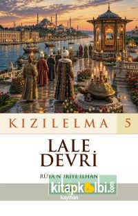 Kızılelma 5 Lale Devri