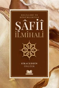 Delilleri ve Hükümleriyle Şafii İlmihali