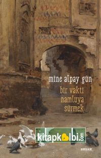 Bir Vakti Namluya Sürmek