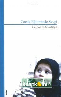 Çocuk Eğitiminde Sevgi