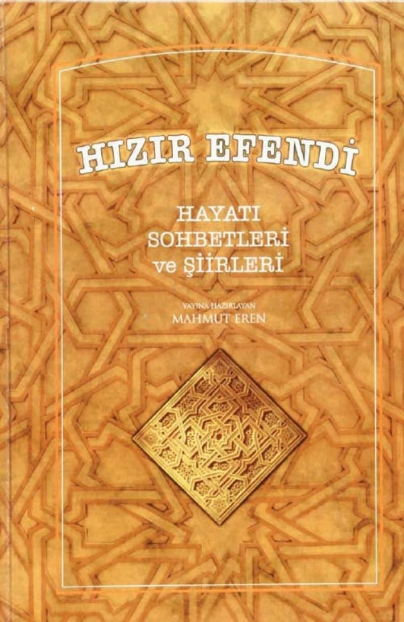 Hızır Efendi Hayatı Sohbetleri