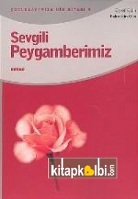 Sevgili Peygamberimiz