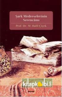 Şark Medreselerinin Serencamı