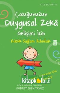 Çocuğunuzun Duygusal Zeka Gelişimi İçin Küçük Sağlam Adımlar