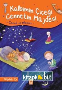 Kalbimin Çiçeği Cennetin Müjdesi Çocuk ve Namaz