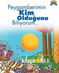 Peygamberimin Kim Olduğunu Biliyorum