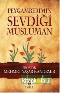 Peygamberimin Sevdiği Müslüman