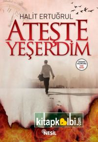 Ateşte Yeşerdim