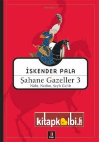 Şahane Gazeller 3 Nabi Nedim Şeyh Galib