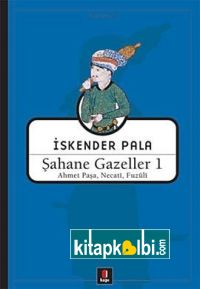 Şahane Gazeller 1 Ahmet Paşa Necati Fuzuli