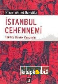 İstanbul Cehennemi Tarihte Büyük Yangınlar