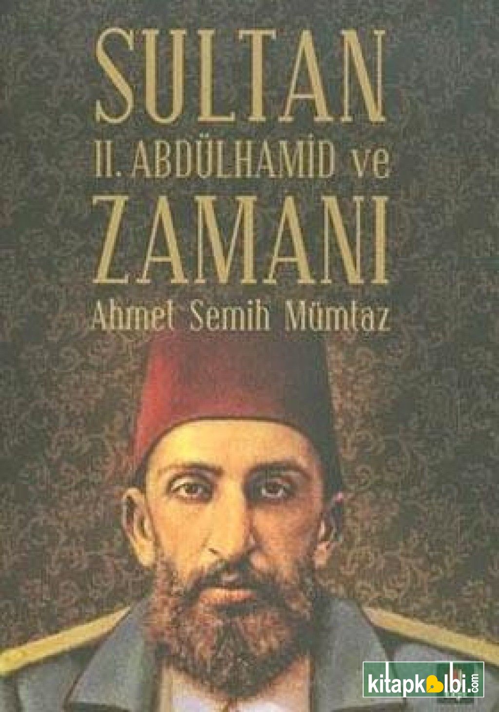 Sultan 2. Abdülhamid Ve Zamanı