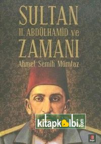 Sultan 2. Abdülhamid Ve Zamanı