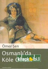 Osmanlı'da Köle Olmak