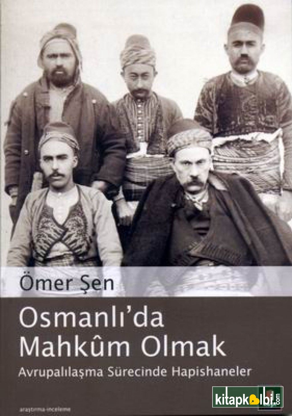 Osmanlı'da Mahkum Olmak