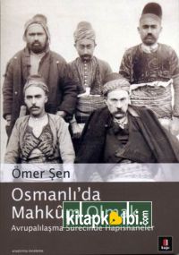 Osmanlı'da Mahkum Olmak