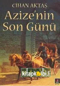 Azizenin Son Günü