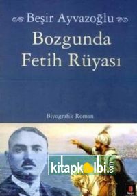 Bozgunda Fetih Rüyası