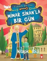 Mimar Sinanla Bir Gün