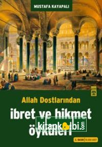 Allah Dostlarından İbret Hikmet Öyküleri