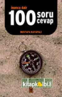 İnanca Dair 100 Soru 100 Cevap