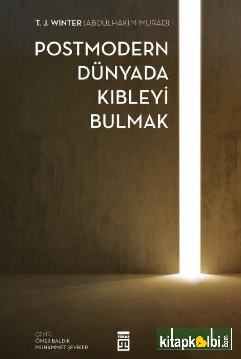 Postmodern Dünyada Kıbleyi Bulmak